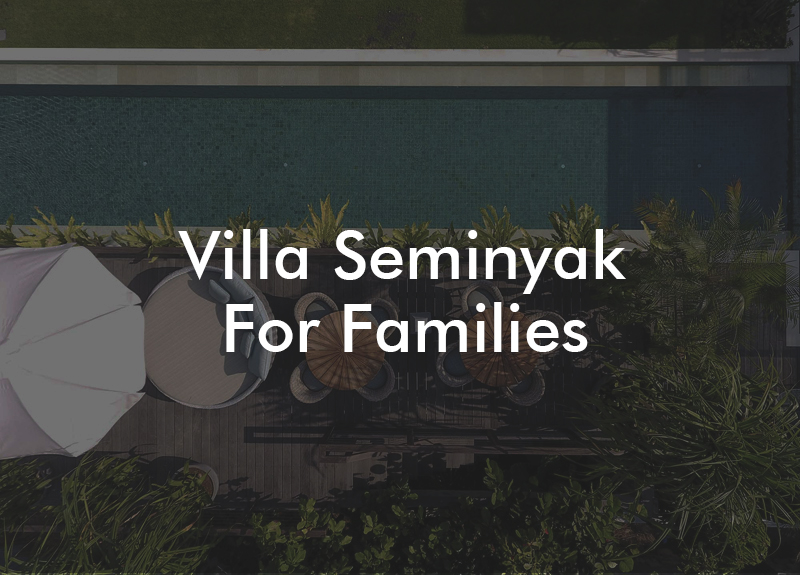 villa seminyak for families